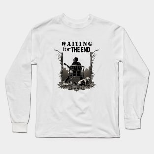 Waiting for the end Long Sleeve T-Shirt